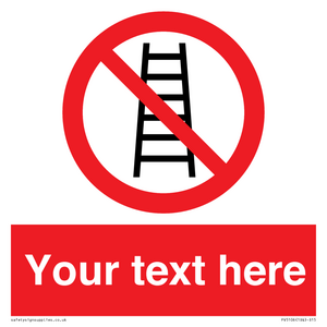 Custom No Ladders Sign